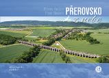 Přerovsko z nebe - Milan Paprčka - Cestopisy Česká republika Přerovsko z nebe
