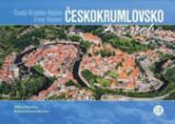 Českokrumlovsko z nebe - Milan Paprčka,Bohuš Schwarzbacher - Cestopisy a reportáže Českokrumlovsko z nebe
