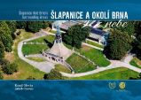 Šlapanice a okolí Brna z nebe Šlapanice a okolí Brna z nebe