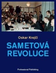 Sametová revoluce - Oskar Krejčí - Dějiny českého národa Sametová revoluce