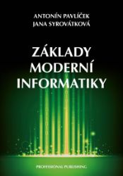 Základy moderní informatiky Základy moderní informatiky