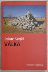 Válka - Oskar Krejčí - Literatura faktu Válka