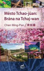 Město Tchao-jüan: Brána na Tchaj-wan Město Tchao-jüan: Brána na Tchaj-wan