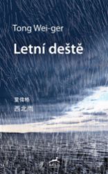 Letní deště - Weige Tong - Romány Letní deště