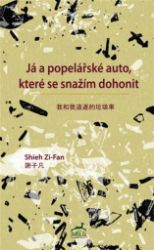 Já a popelářské auto, které se snažím dohonit - Zifan Xie - Úvahy, eseje, fejetony Já a popelářské auto, které se snažím dohonit