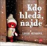 Kdo hledá, najde - Lucie Sunková - Romány pro dívky Kdo hledá, najde