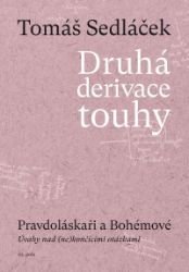 Druhá derivace touhy 3: Pravdoláskaři a Bohémové Druhá derivace touhy 3: Pravdoláskaři a Bohémové