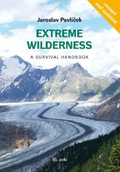 Extreme Wilderness - A Survival Handbook - Jaroslav Pavlíček - Naučná literatura v angličtině Extreme Wilderness - A Survival Handbook