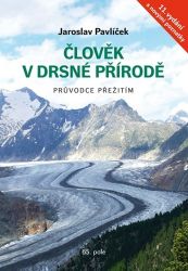 Člověk v drsné přírodě - Průvodce přežitím - Jaroslav Pavlíček - Psychologie Člověk v drsné přírodě