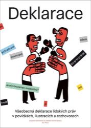 Všeobecná deklarace lidských práv v povídkách, ilustracích a rozhovorech - Petr Stančík,Jiří Padevět,Petra Soukupová,Ondřej Buddeus,Markéta Pilátová,Marek Toman,Tereza Semotamová,Ester Stará,Tomáš Sedláček,Jakuba Katalpa,Vratislav Kadlec,Lukáš Csicsely,Olga Stehlíková,Ivana Myšková - Právo Všeobecná deklarace lidských práv v povídkách, ilustracích a rozhovorech