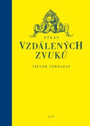 Atlas vzdálených zvuků - Víctor Terrazas Chamorro - Hudba Atlas vzdálených zvuků