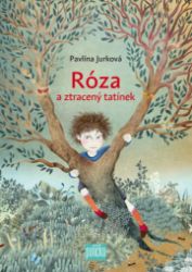 Róza a ztracený tatínek Róza a ztracený tatínek