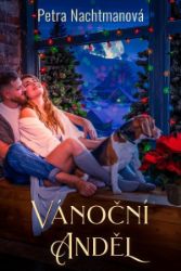 Vánoční anděl - Petra Nachtmanová - Romány pro ženy Vánoční anděl