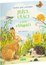 Ježci, ušáci a další chlupáči - Kniha samolepek - Nikki Dyson - Samolepky se zvířátky JEŽCI, UŠÁCI a další chlupáči – Kniha samolepek