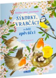 Sýkorky, vrabčáci a další zpěváčci - Kniha samolepek Sýkorky, vrabčáci a další zpěváčci - Kniha samolepek