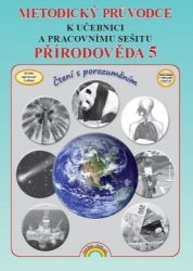 Přírodověda 5 - Metodický průvodce k učebnici s pracovním sešitem Přírodověda 5 - Metodický průvodce k učebnici s pracovním sešitem