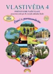 Vlastivěda 4, Poznáváme naši vlast – pracovní sešit pro 4. ročník ZŠ, Čtení s porozuměním Vlastivěda 4, Poznáváme naši vlast – pracovní sešit pro 4. ročník ZŠ, Čtení s porozuměním