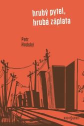 Hrubý pytel, hrubá záplata - Petr Hudský - Humor a satira Hrubý pytel, hrubá záplata