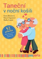 Taneční v noční košili - Ivona Březinová - Česká a slovenská beletrie Taneční v noční košili