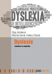 Dyslexie – zaostřeno na angličtinu - Olga Zelinková,Helena Zitková,Monika Černá - Zdraví, hubnutí a sport Dyslexie