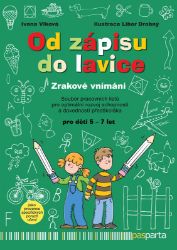 Od zápisu do lavice – Zrakové vnímání - Ivana Vlková - Pedagogika Od zápisu do lavice - 7. díl - Zrakové vnímání