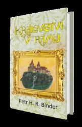 Království v rámu - Petr Hroch Binder - Romány pro dívky Království v rámu