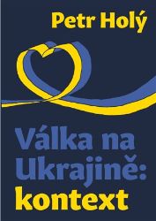 Válka na Ukrajině: kontext Válka na Ukrajině: kontext