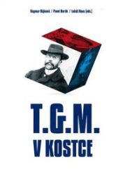 T.G.M. v kostce - Dagmar Hájková,Pavel Horák - Politici T.G.M. v kostce