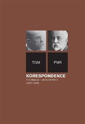 Korespondence T. G. Masaryk - zahraniční Němci (1877-1918) - Tomáš Garrigue Masaryk - Literatura faktu Korespondence T. G. Masaryk - zahraniční Němci (1877-1918)