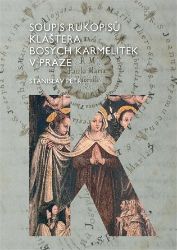 Soupis rukopisů kláštera bosých karmelitek v Praze Soupis rukopisů kláštera bosých karmelitek v Praze