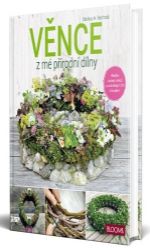 Věnce z mé přírodní dílny Věnce z mé přírodní dílny