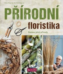 Přírodní floristika - Domov plný přírody Přírodní floristika - Domov plný přírody