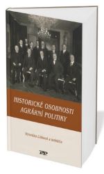 Historické osobnosti agrární politiky Historické osobnosti agrární politiky