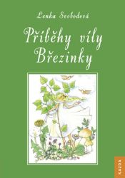 Příběhy víly Březinky - Lenka Svobodová - Pohádky pro děti Příběhy víly Březinky
