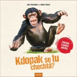 Kdopak se tu chechtá? - Tobias Pahlke,Jens Poschadel - Knihy o zvířatech pro děti Kdopak se tu chechtá? - Zvířata a jejich pocity