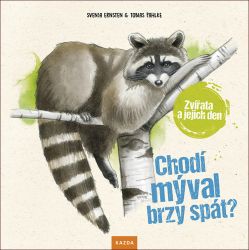 Chodí mýval brzy spát? - Zvířata a jejich den - Svenja Ernsten - Knihy o zvířatech pro děti Chodí mýval brzy spát? - Zvířata a jejich den