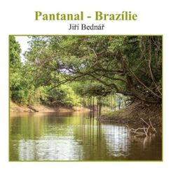 Pantanal - Brazílie Pantanal - Brazílie