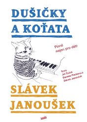 Dušičky a Koťata - Daniela Fischerová,Slávek Janoušek,Jiří Žáček - Zpívánky pro děti Dušičky a Koťata