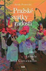 Pražské svátky radosti Pražské svátky radosti