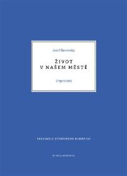 Život v našem městě - Josef Škvorecký - Česká a slovenská beletrie Život v našem městě