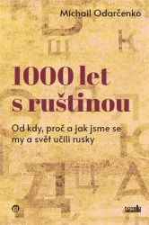 1000 let s ruštinou - Michail Odarčenko - Literatura faktu 1000 let s ruštinou