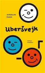 Uberšvejk - Jaroslav Čejka - Česká a slovenská beletrie Uberšvejk