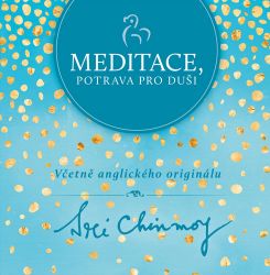 Meditace, potrava pro duši - Sri Chinmoy - Bible a náboženské knihy v angličtině Meditace, potrava pro duši