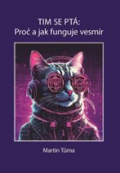 Tim se ptá: Proč a jak funguje vesmír Tim se ptá: Proč a jak funguje vesmír