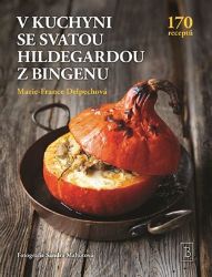V kuchyni se svatou Hildegardou z Bingenu V kuchyni se svatou Hildegardou z Bingenu