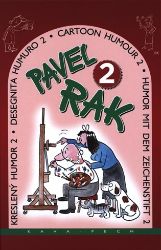 Kreslený humor 2 / Desegnita humuro 2 / Cartoon Humour 2 / Humor mit dem Zeichenstift 2 - Pavel Rak - Dvojjazyčná literatura Kreslený humor 2 / Desegnita humuro 2 / Cartoon Humour 2 / Humor mit dem Zeichenstift 2