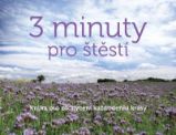 3 minuty pro štěstí - Kniha pro zachycení každodenní krásy 3 minuty pro štěstí - Kniha pro zachycení každodenní krásy