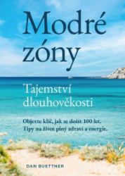 Modré zóny - Tajemství dlouhověkosti Modré zóny - Tajemství dlouhověkosti