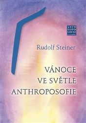 Vánoce ve světle anthroposofie Vánoce ve světle anthroposofie