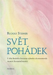 Svět pohádek - Rudolf Steiner - Pedagogika Svět pohádek